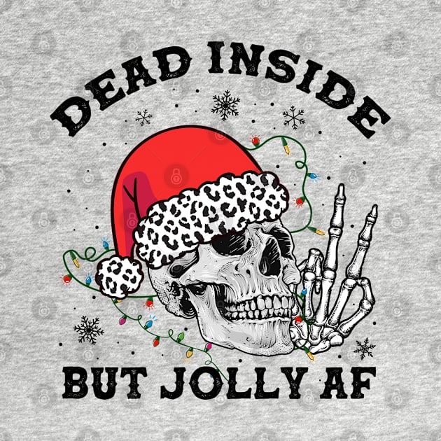 Dead Inside but jolly AF Christmas 2022 by MZeeDesigns